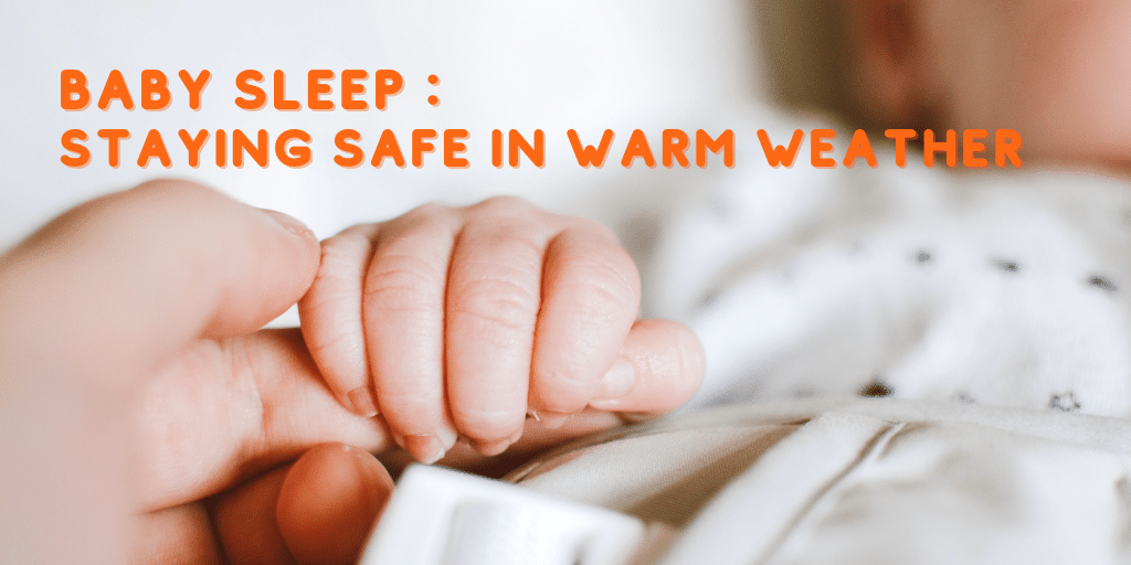 Baby sleep: staying safe in warm weather